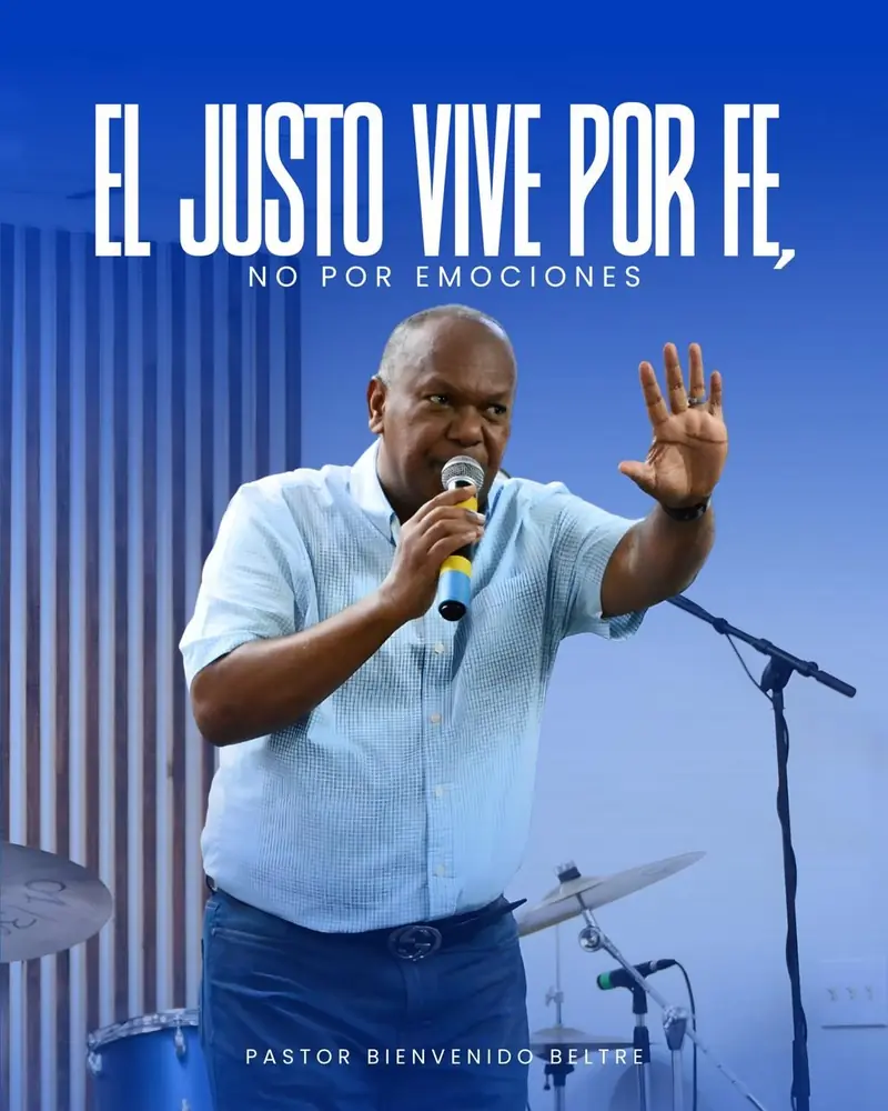 Pastor Bienvenido Beltre predicando — El justo vive por fe